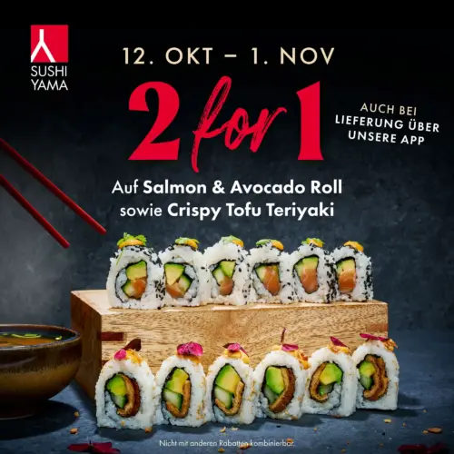 2 FOR 1 – Say what?! Ja, du hast richtig gelesen! Vom 12. Oktober bis zum 1. November gibt's 2 FOR 1 auf zwei echte Yama-Favoriten: Salmon & Avocado Roll Crispy Tofu Teriyaki Beide gibt's mit 10 oder 15 Stück! In allen 3 Sushi Yama Restaurants in Hamburg!